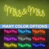 Neon Sign "Mrs & Mrs" in "Nutmeg" Font - Choose your Size and Color!