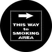This Way to Smoking Area - Stock Gobo for Gobo Light Projectors - Choose your size!